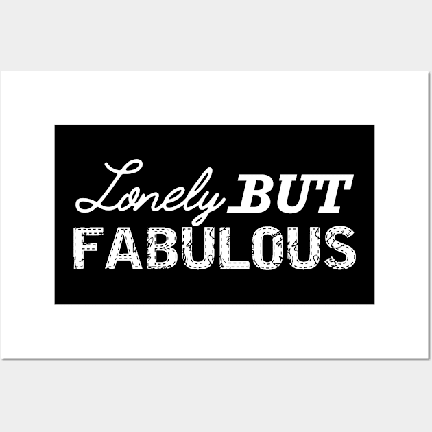 Lonely but fabulous Wall Art by KC Happy Shop